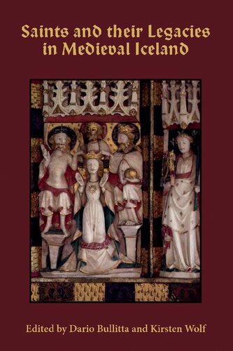 Saints And Their Legacies In Medieval Iceland Dario Bullitta