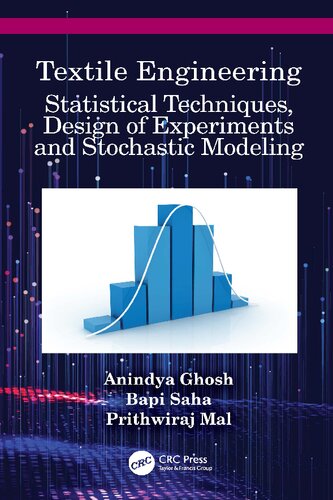 Textile Engineering Statistical Techniques Design Of Experiments And Stochastic Modeling 1st Edition Anindya Ghosh