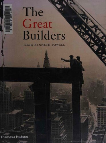 The Great Builders 1st Edition Kenneth Powell Editor