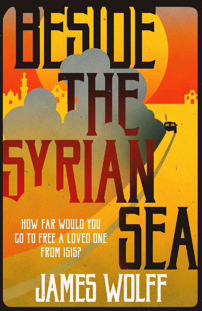 Beside The Syrian Sea James Wolff