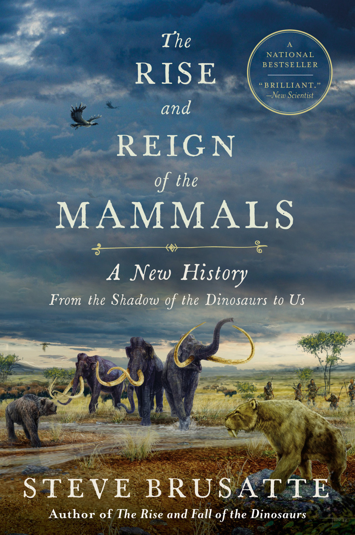 The Rise And Reign Of The Mammals Steve Brusatte