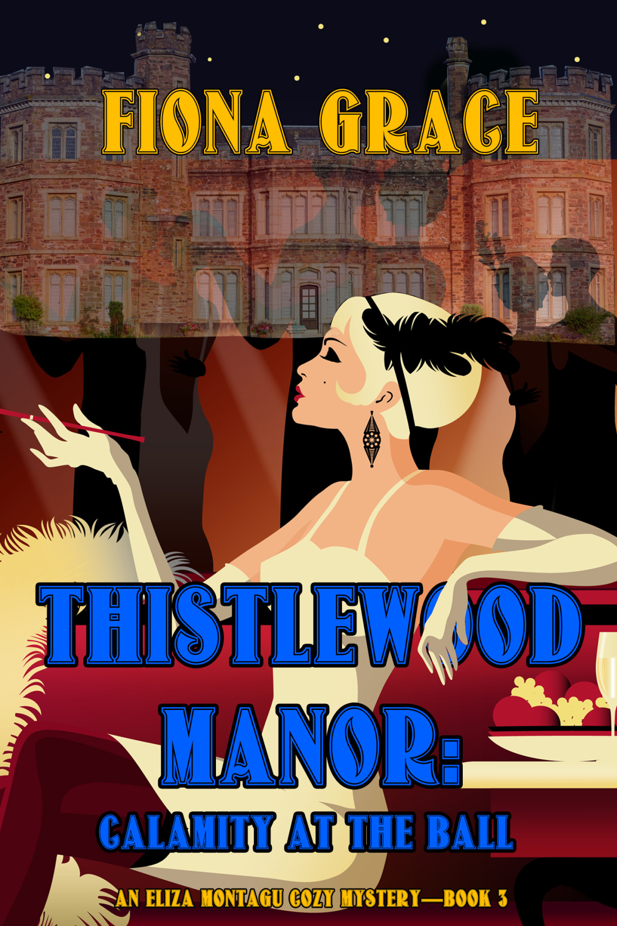 Thistlewood Manor Calamity At The Ball Eliza Montegu 03 Fiona Grace