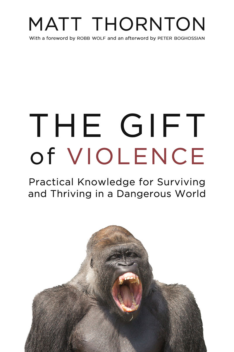 The Gift Of Violence Matt Thornton Peter Boghossian
