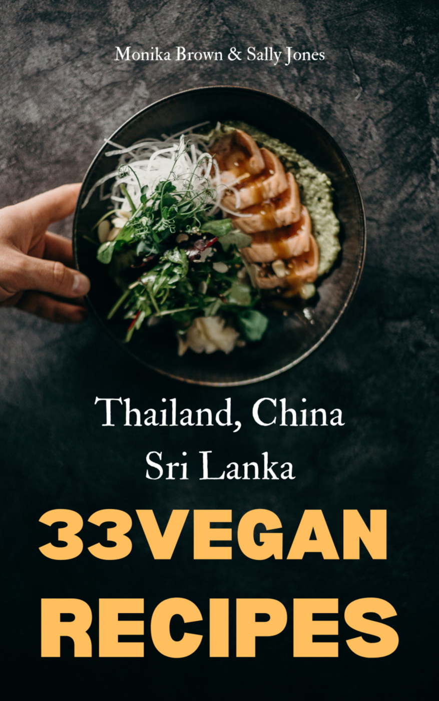 33 Vegan Recipes Thailand Sri Lanka China Monika Brown Sally Jones