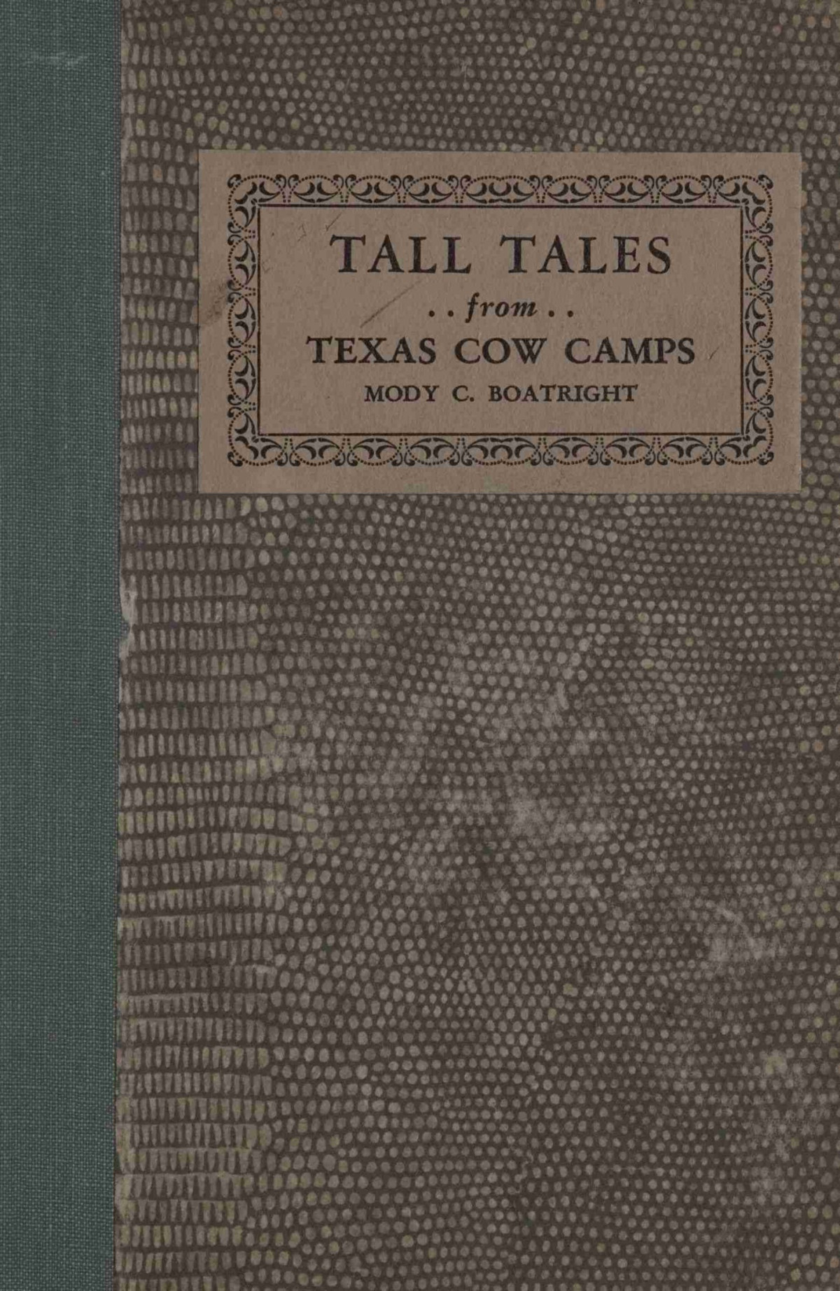 Tall Tales From Texas Mody Coggin 18961970 Boatright