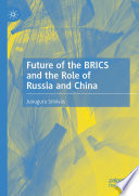 Future Of The Brics And The Role Of Russia And China Junuguru Srinivas