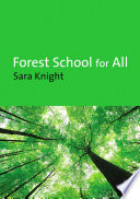 Forest School For All 1st Edition Sara Knight