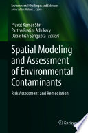 Spatial Modeling And Assessment Of Environmental Contaminants Risk Assessment And Remediation Pravat Kumar Shit