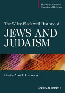 The Wileyblackwell History Of Jews And Judaism Alan T Levenson