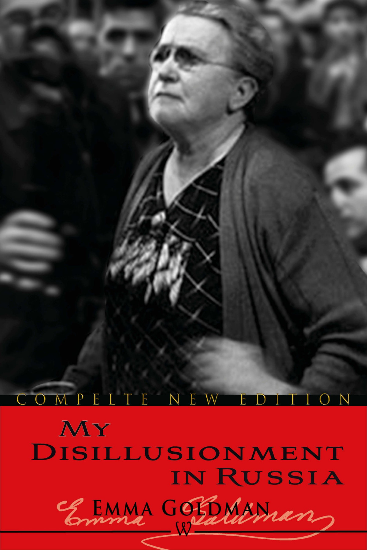 My Disillusionment In Russia Emma Goldman
