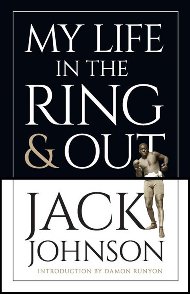 My Life In The Ring And Out Jack Johnson
