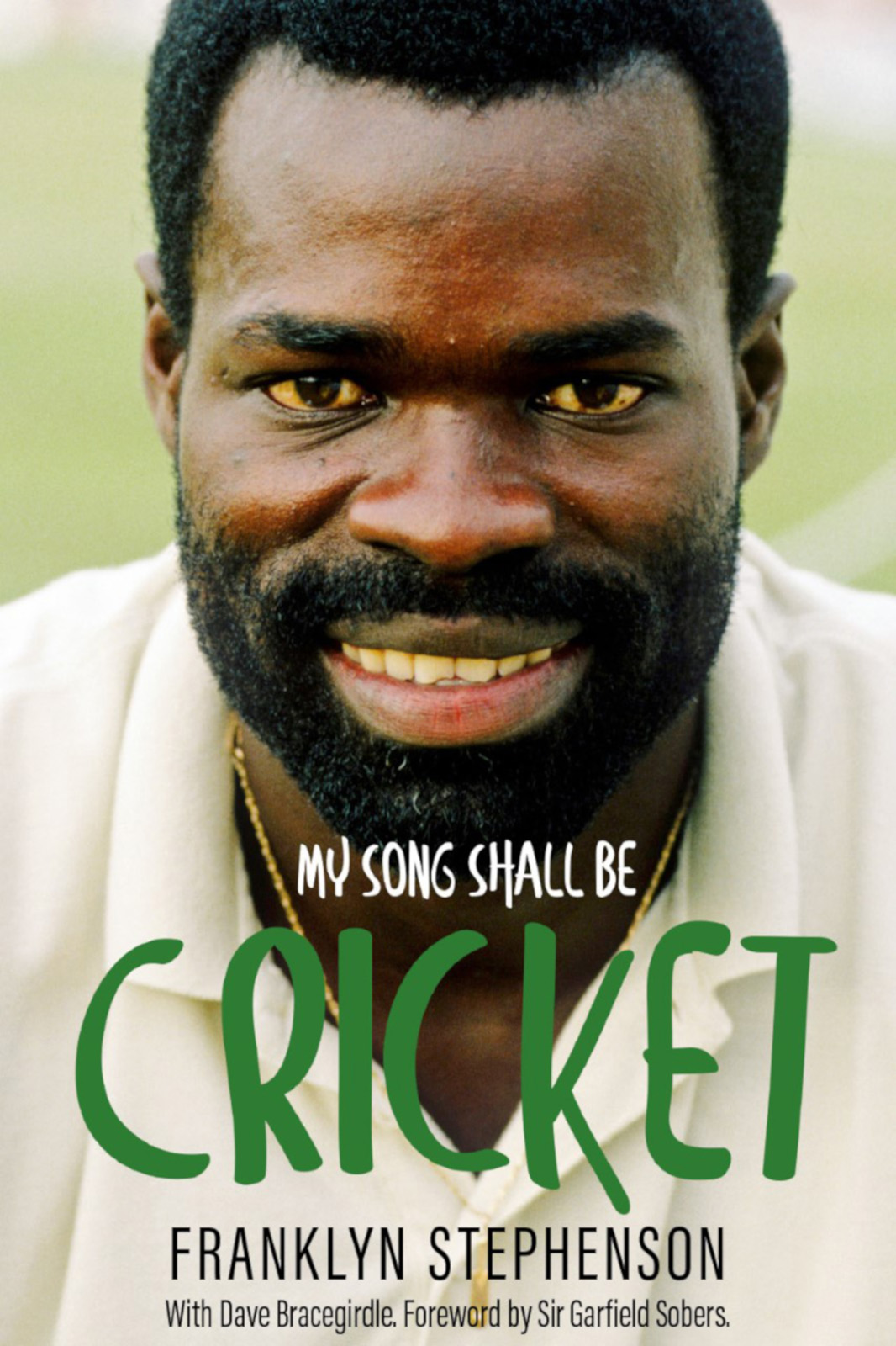 My Song Shall Be Cricket Franklyn Bracegirdle
