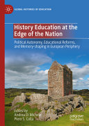 History Education At The Edge Of The Nation Piero S Colla Andrea Di Michele