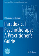 Paradoxical Psychotherapy A Practitioners Guide 1st Mohammad Ali Besharat