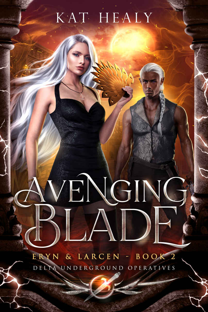Avenging Blade Eryn And Larcen Book 2 Delta Underground Operatives Kat Healy