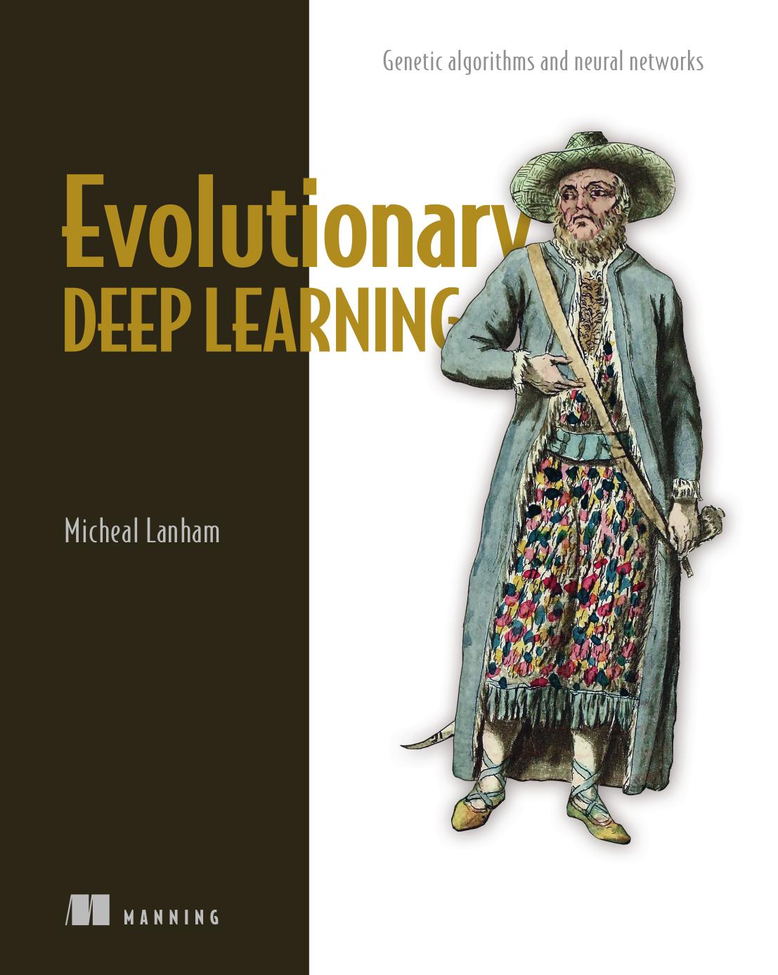 Evolutionary Deep Learning 1st Edition Micheal Lanham