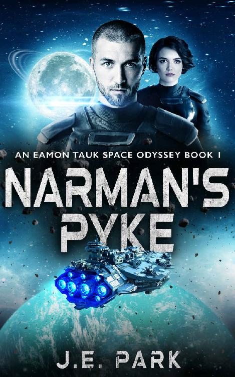 Narmans Pyke An Eamon Tauk Space Odessey Book 1 The Eamon Tauk Space Odyssey Je Park