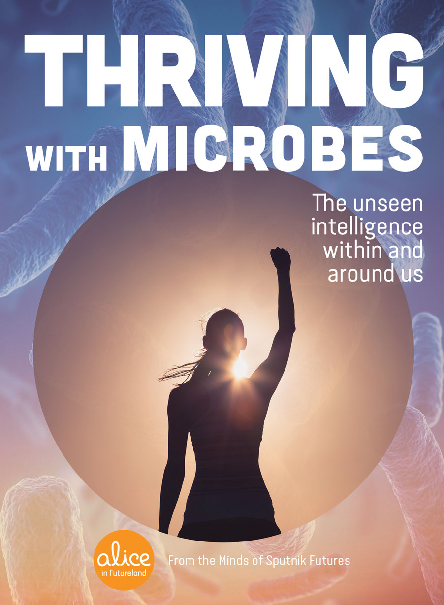Thriving With Microbes Sputnik Futures