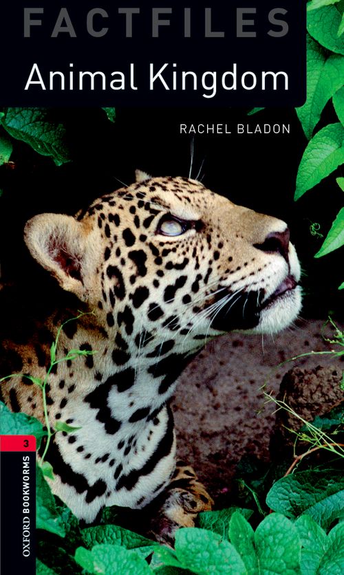 Animal Kingdom Oxford Bookworms 3 Rachel Bladon
