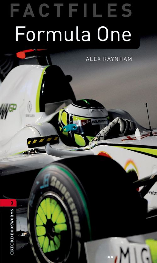 Formula One Oxford Bookworms 3 Alex Raynham