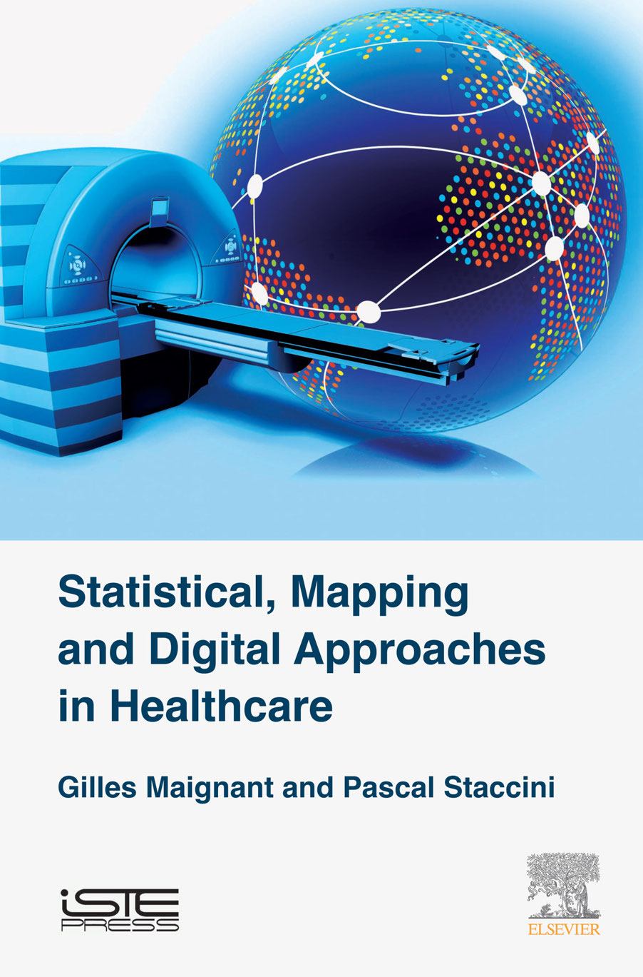 Statistical Mapping And Digital Approaches In Healthcare Gilles Maignant