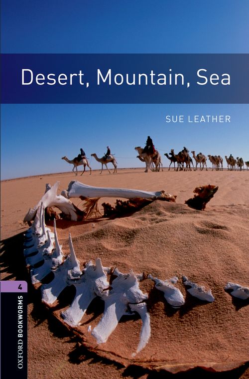 Desert Mountain Sea Oxford Bookworms 4 Sue Leather
