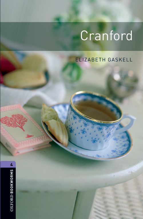 Cranford Oxford Bookworms 4 Elizabeth Gaskell Kate Mattock