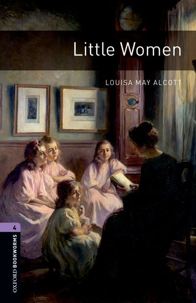 Little Women Oxford Bookworms 4 Louisa May Alcott John Escott