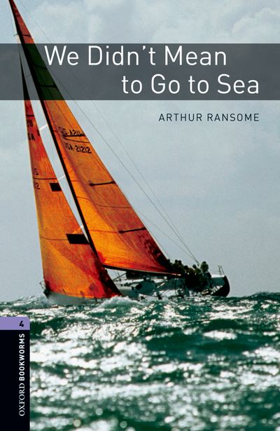 We Didnt Mean To Go To Sea Oxford Bookworms 4 Arthur Ransome