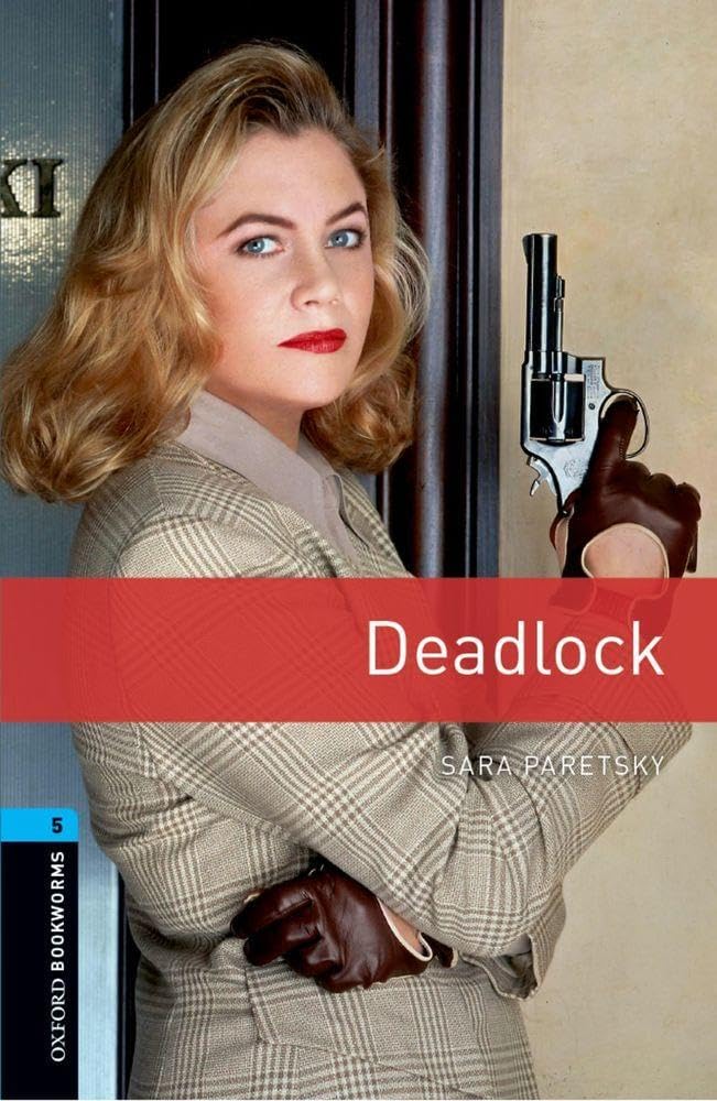 Deadlock Oxford Bookworms 5 Sara Paretsky Rowena Akinyemi