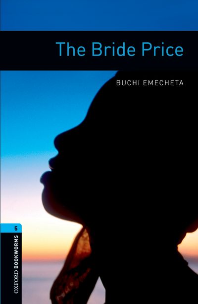 The Bride Price Oxford Bookworms 5 Buchi Emecheta