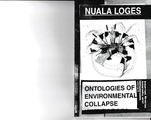 Ontologies Of Environmental Collapse Nuala Loges