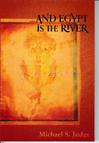 And Egypt Is The River Michael S Judge