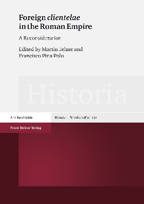 Foreign Clientelae In The Roman Empire A Reconsideration Bilingual Martin Jehne Editor