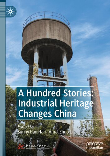 A Hundred Stories Industrial Heritage Changes China Sunny Han Han