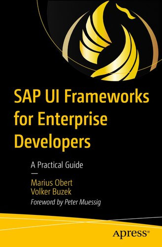 Sap Ui Frameworks For Enterprise Developers A Practical Guide Marius Obert Volker Buzek