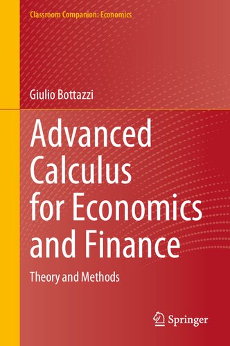 Advanced Calculus For Economics And Finance Theory And Methods 1st Edition Giulio Bottazzi