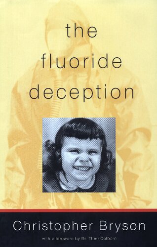 The Fluoride Deception 1st Edition Christopher Bryson