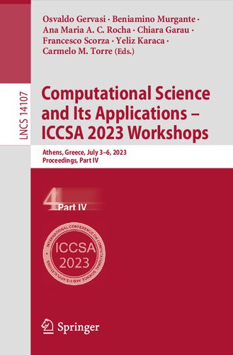 Computational Science And Its Applications Iccsa 2023 Workshops Athens Greece July 36 2023 Proceedings Part Iv Osvaldo Gervasi