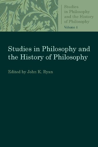 Studies In Philosophy And The History Of Philosophy 1st Edition John K Ryan