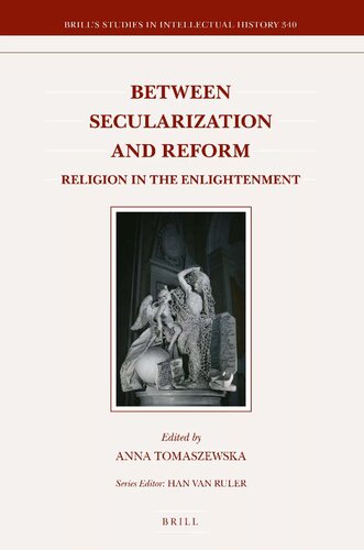 Between Secularization And Reform Religion In The Enlightenment Anna Tomaszewska