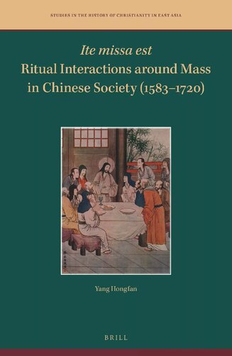 Ite Missa Estritual Interactions Around Mass In Chinese Society 15831720 Hongfan Yang