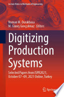 Digitizing Production Systems Selected Papers From Ispr2021 October 0709 2021 Online Turkey Numan M Durakbasa