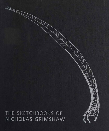 The Sketchbooks Of Nicholas Grimshaw 1st Edition Stephen Farthing