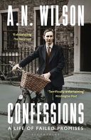 Confessions A Life Of Failed Promises A N Wilson
