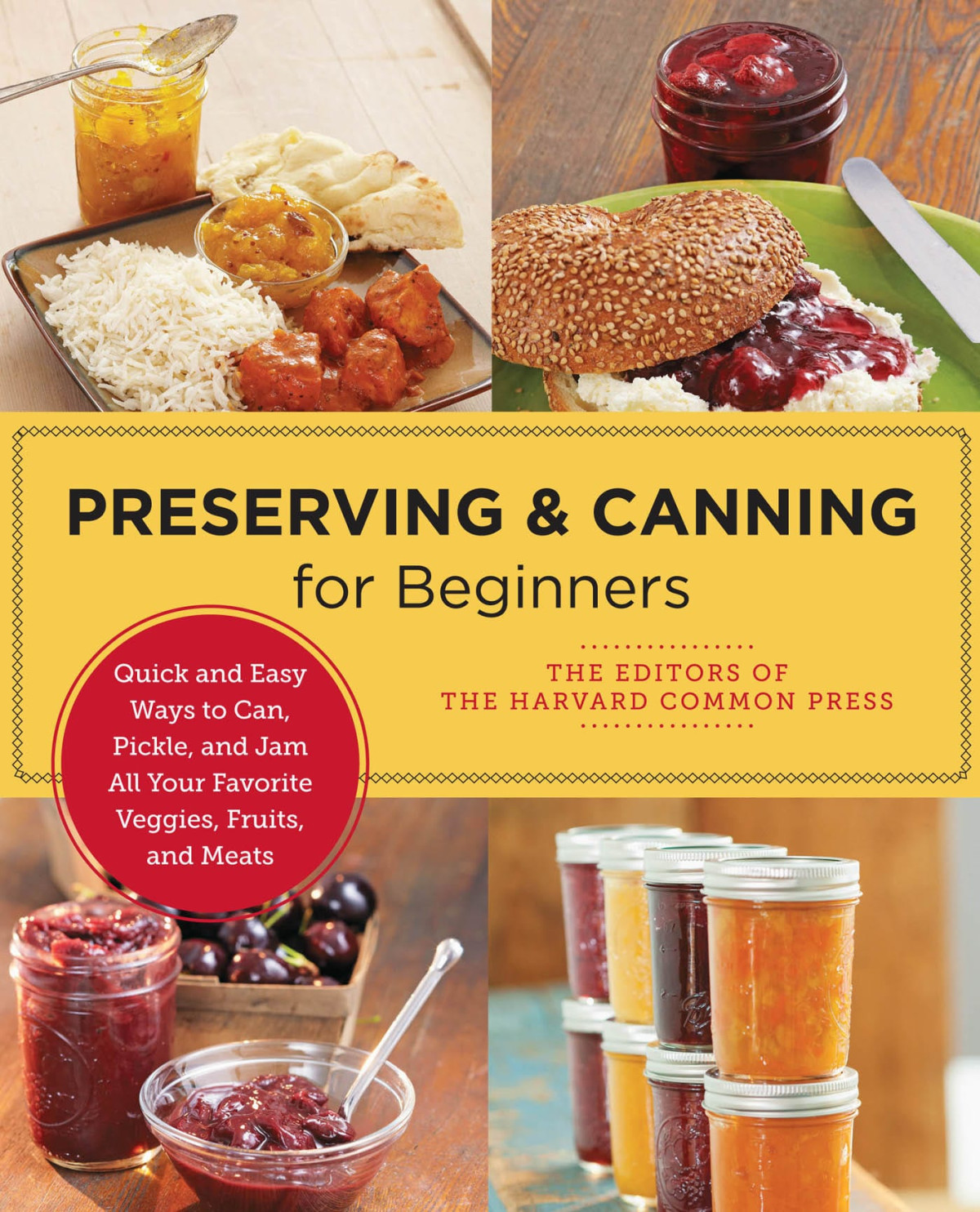 Preserving And Canning For Beginners Editors Of The Harvard Common Press