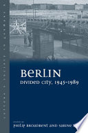 Berlin Divided City 19451989 1st Edition Philip Broadbent Sabine Hake