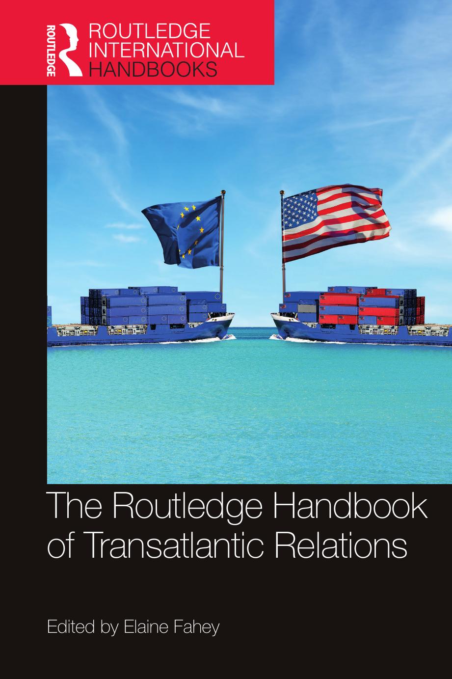 The Routledge Handbook Of Transatlantic Relations 1st Edition Elaine Fahey