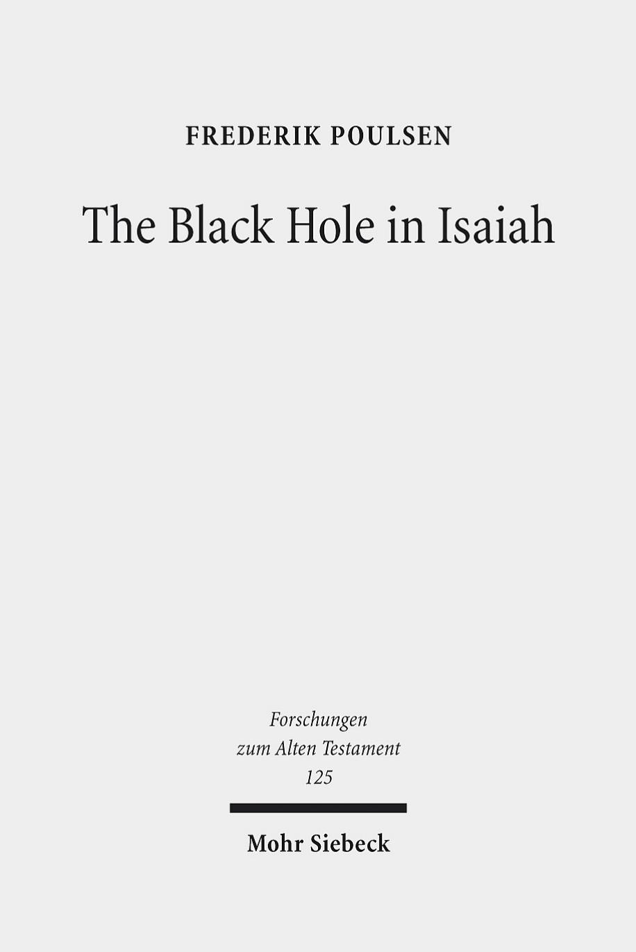 The Black Hole In Isaiah A Study Of Exile As A Literary Theme Standard Frederik Poulsen