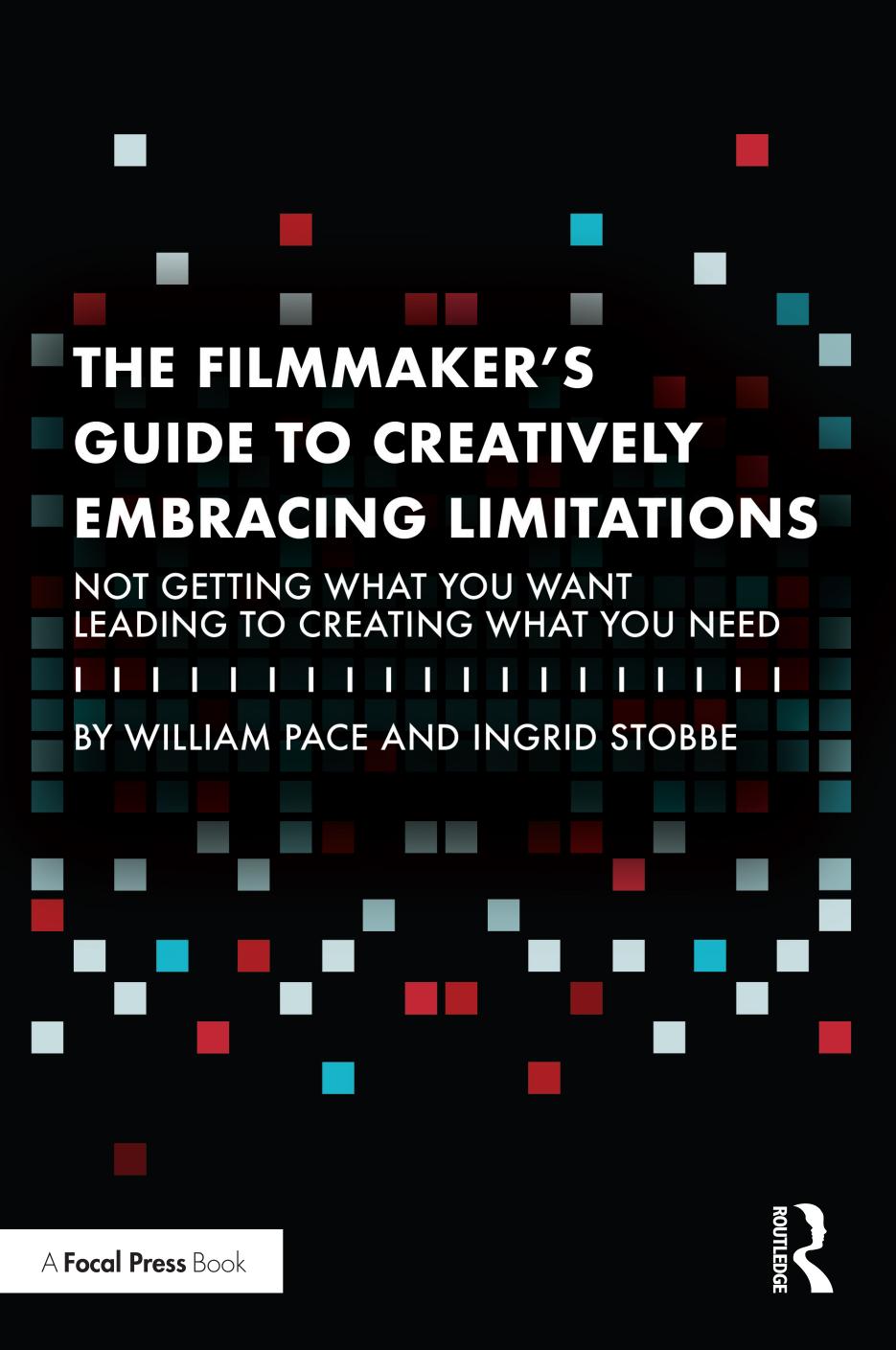 The Filmmakers Guide To Creatively Embracing Limitations William Pace Faculty Associate Of Digital Media Production